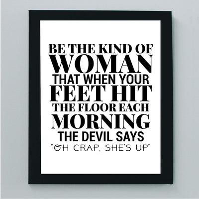 Be the Kind of Woman-Devil Says Oh Crap Funny Wall Art Sign -8 x 10" Fierce Motivational Poster Print-Ready to Frame. Home-Office-Studio-Dorm-Christian Decor. Great Gift of Motivation! White BG.