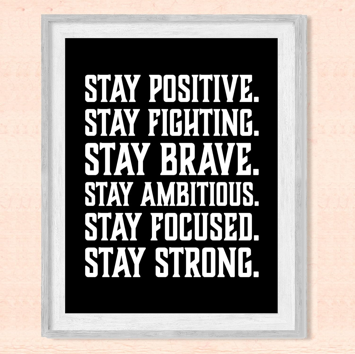 Stay Positive -Brave -Strong-Motivational Quotes Wall Art -8 x 10" Black & White Typography Print-Ready to Frame. Inspirational Quote for Home-Office-School-Gym Decor. Great Gift to Start Each Day!