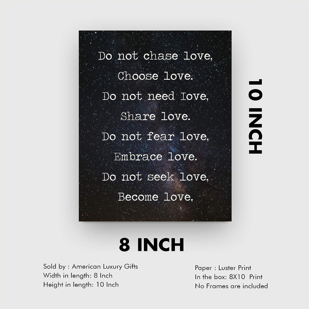 Do Not Chase Love-Choose Love Inspirational Quotes Wall Art -8 x 10" Love &amp; Friendship Starry Night Print -Ready to Frame. Motivational Decor for Home-Bedroom-Office-Studio-Dorm. Great Reminders!