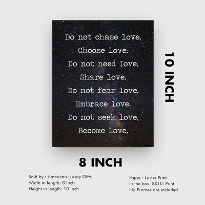 Do Not Chase Love-Choose Love Inspirational Quotes Wall Art -8 x 10" Love & Friendship Starry Night Print -Ready to Frame. Motivational Decor for Home-Bedroom-Office-Studio-Dorm. Great Reminders!
