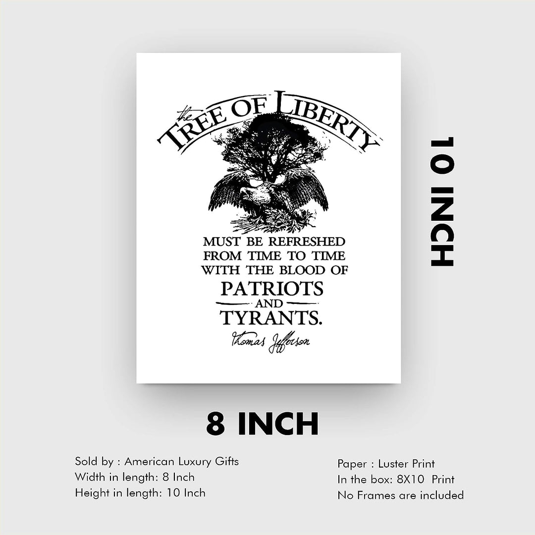 Thomas Jefferson Quotes-"The Tree of Liberty-Refreshed With Blood of Patriots &amp; Tyrants"-8 x 10" Motivational Wall Art Print -Ready to Frame. Patriotic Decor for Home-Office-School-Library.