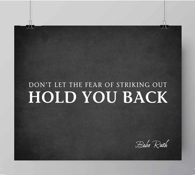 Babe Ruth Quotes-"Don't Let Fear of Striking Out Hold You Back"-10x8" Motivational Poster Print-Ready to Frame. Baseball Typographic Wall Art. Home-Office Decor. Perfect for Locker-Gym-Training Room.