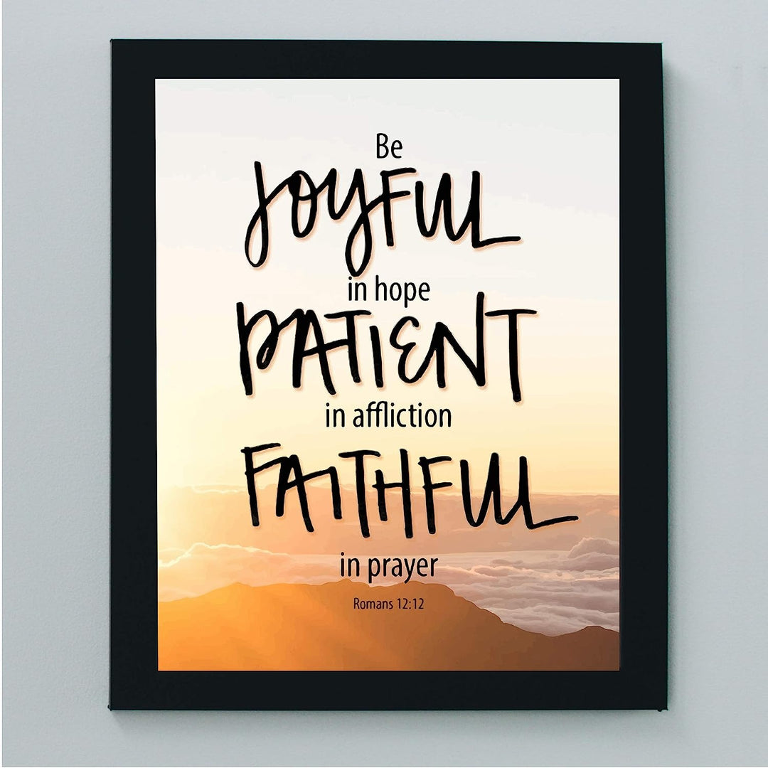 Romans 12:12-"Be Joyful In Hope-Patient-Faithful"-Bible Verse Wall Art -8 x 10" Christian Poster Print-Ready to Frame. Typographic Design. Inspirational Home-Office-Church Decor! Great Gift of Faith!