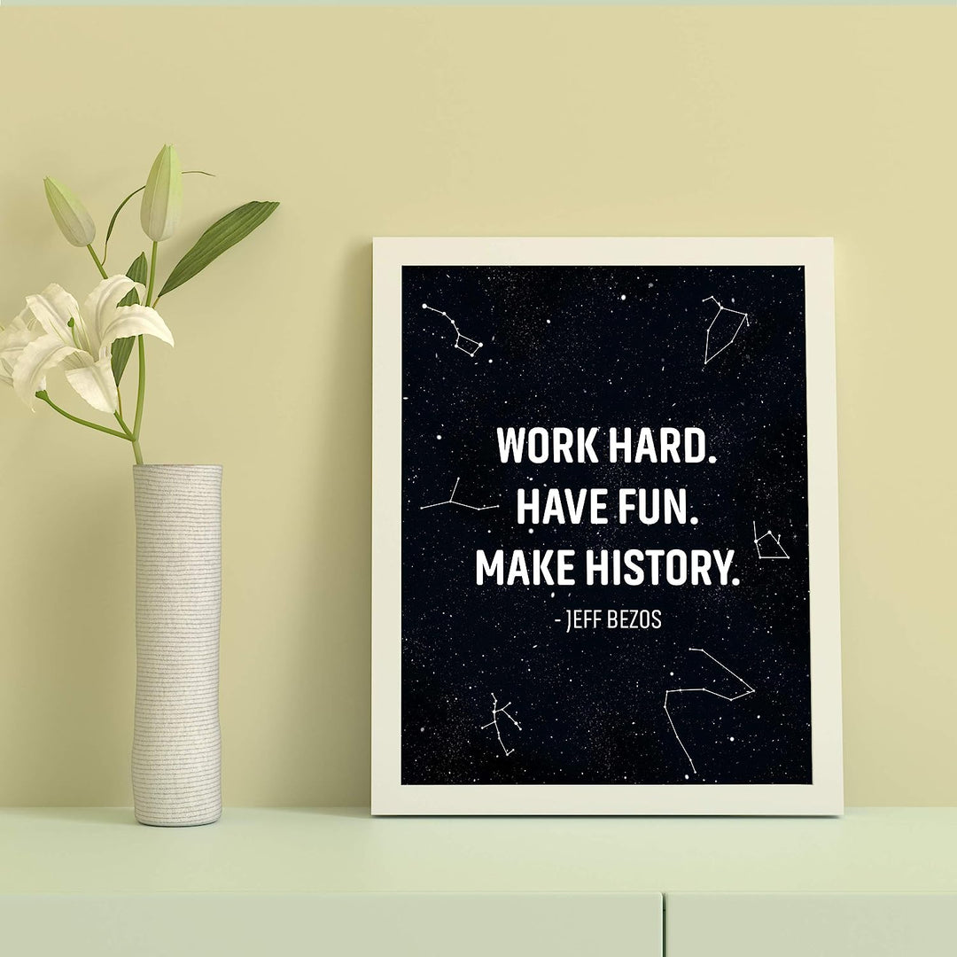 Work Hard-Have Fun-Make History Motivational Quotes Wall Art-8 x 10" Starry Night Print-Ready to Frame. Quote By Jeff Bezos. Inspirational Home-Office-School-Dorm Decor. Great Gift for Motivation!