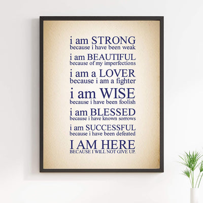 I Am Here Because I Will Not Give Up Inspirational Quotes Wall Art- 11 x 14" Motivational Poster Print-Ready to Frame. Home-Office-Studio-Classroom-Dorm Decor. Perfect Gift of Self-Motivation!