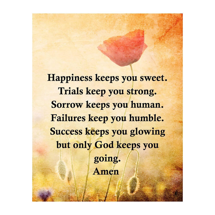 Happiness Keeps You Sweet-Only God Keeps You Going Inspirational Quotes Wall Art -8 x 10" Floral Christian Print-Ready to Frame. Home-Office-Sunday School-Church Decor. Great Gift of Faith!