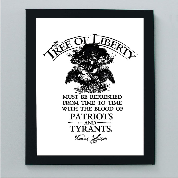 Thomas Jefferson Quotes-"The Tree of Liberty-Refreshed With Blood of Patriots &amp; Tyrants"-8 x 10" Motivational Wall Art Print -Ready to Frame. Patriotic Decor for Home-Office-School-Library.