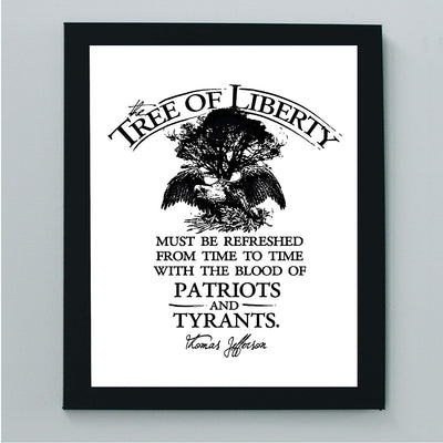 Thomas Jefferson Quotes-"The Tree of Liberty-Refreshed With Blood of Patriots & Tyrants"-8 x 10" Motivational Wall Art Print -Ready to Frame. Patriotic Decor for Home-Office-School-Library.