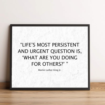 Martin Luther King Jr.-"Life's Most Persistent and Urgent Question"-10 x 8" Inspirational MLK Quotes -American History Wall Art Print-Ready to Frame. Historical Home-Office-Classroom-Library Decor.