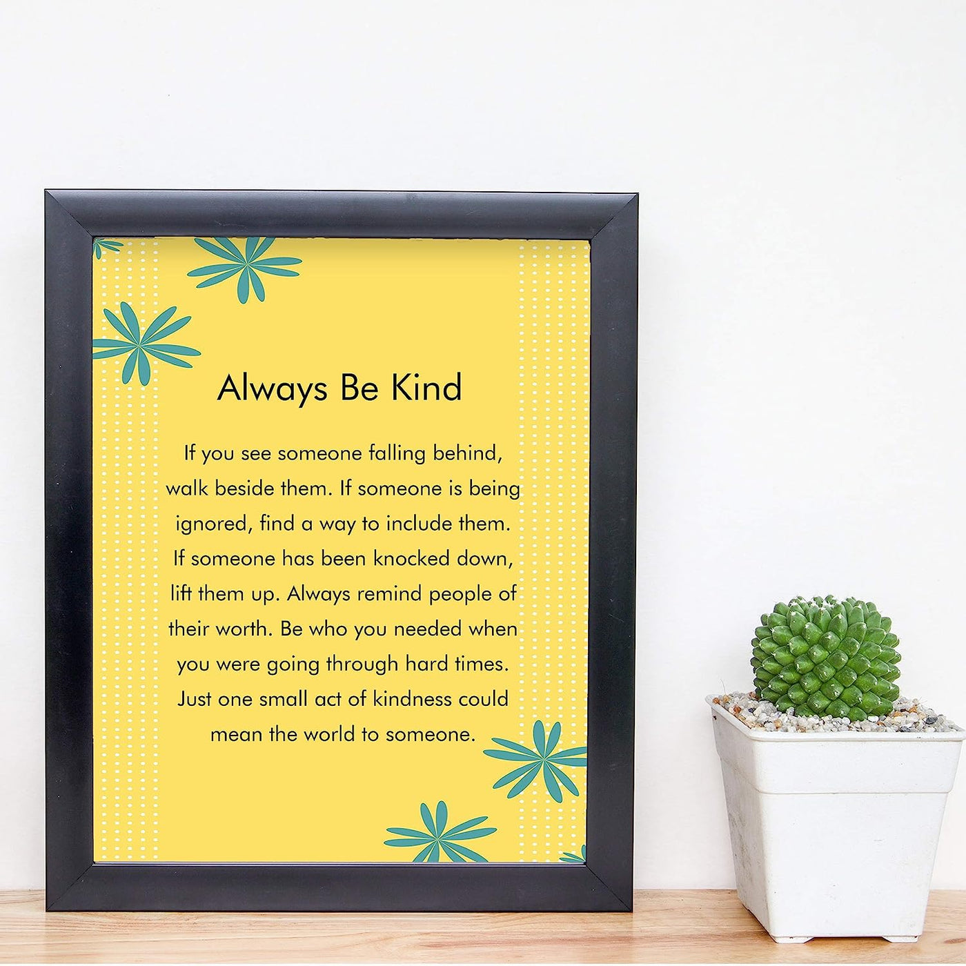 ?Always Be Kind?-Inspirational Wall Art -8 x 10" Floral Typographic Poster Print-Ready to Frame. Motivational Decor for Home-Office-School-Dorm. Great Classroom Sign! Reminder-Be Kind To Everyone!