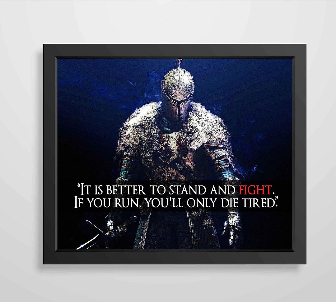 Better to Stand and Fight-Motivational Quotes Wall Art Sign-10 x 8" Fierce Warrior Poster Print-Ready to Frame. Inspirational Home-Gym-Office-Game Room-Cave Decor. Perfect Gift for Teens &amp; Gamers!