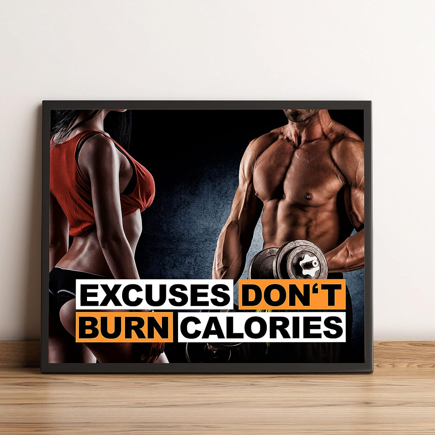 Excuses Don't Burn Calories Motivational Exercise Sign -10 x 8" Inspirational Wall Print- Ready to Frame. Modern Fitness Poster Print for Home-Office-Gym-Studio Decor. Great Gift of Motivation!