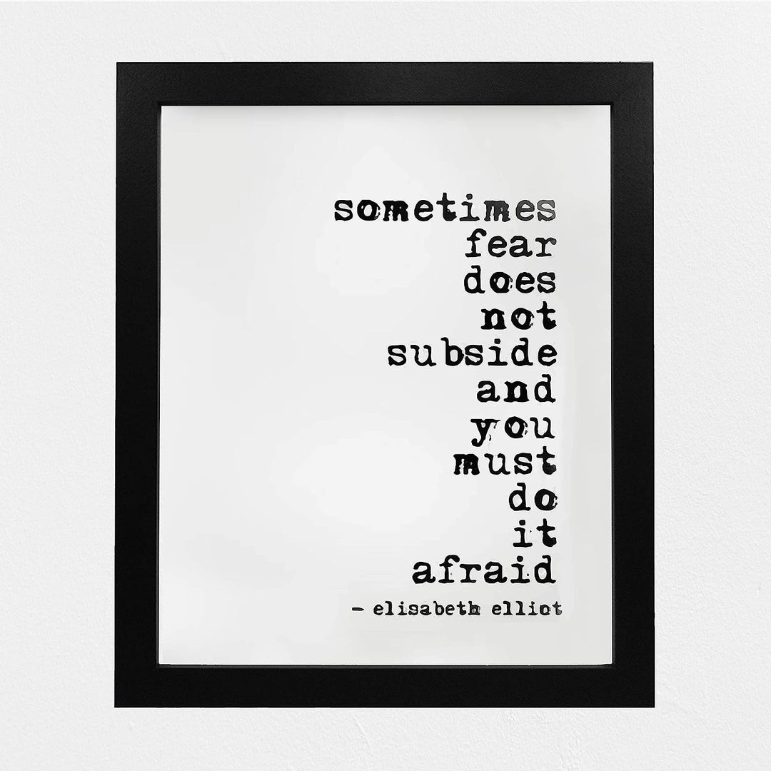 Sometimes Fear Does Not Subside and You Must Do It Afraid Motivational Quotes Wall Sign-8x10" Typographic Art Print-Ready to Frame. Christian Home-Office-Studio-Dorm Decor! Great Gift of Faith!