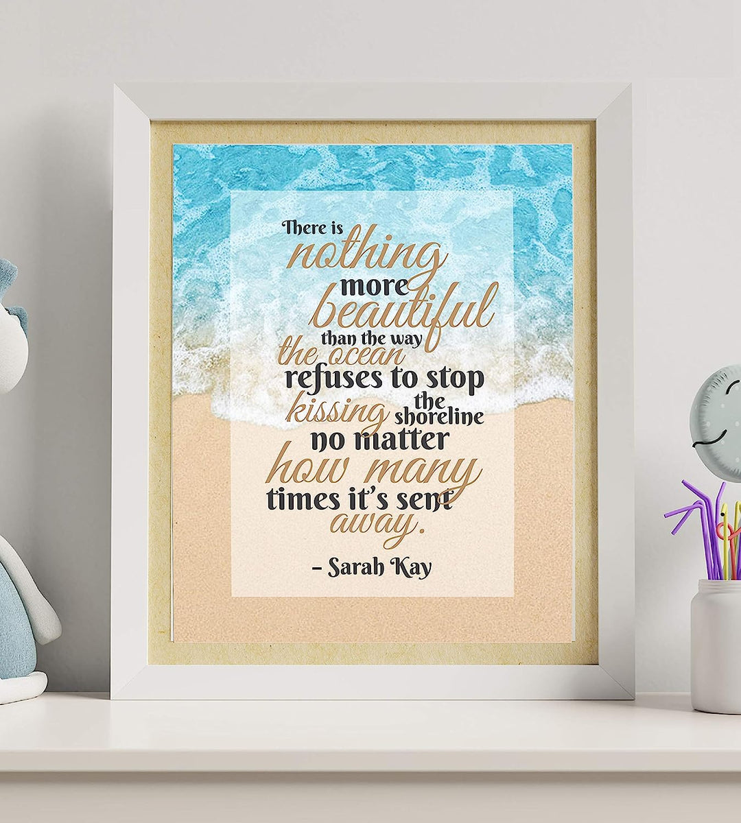 Sarah Kay-"There Is Nothing More Beautiful"-Inspirational Quotes Wall Art-8 x 10"-Beach Decor Poster Print w/Ocean Photo-Ready to Frame. Poetic Wall Sign for Home-Office-Studio-Beach House Decor.