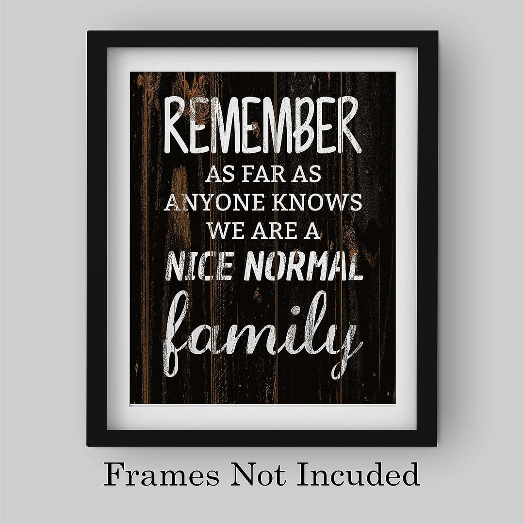 As Far As Anyone Knows We Are A Nice Normal Family-Funny Wall Art Decor-8 x 10"-Distressed Wood Sign Replica Print-Ready to Frame. Humorous Home-Deck-Cabin-Lake House Decor. Printed on Photo Paper.