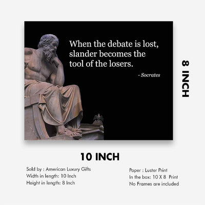 Socrates Quotes Wall Art-"Debate-Slander Is Tool of Losers"- 10 x 8" Wall Print Art- Ready to Frame. Inspirational Office-School-Library-Political D?cor. Perfect Teachers Gift for Motivation.