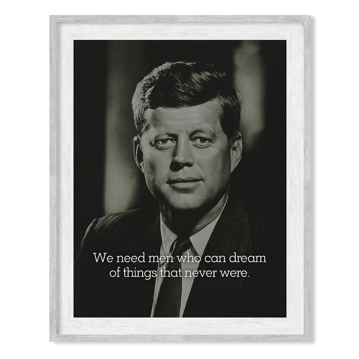John F. Kennedy Quotes-"We Need Men Who Can Dream"-Political Wall Art -8 x 10" JFK Presidential Portrait Print -Ready to Frame. Patriotic Home-Office-School-Library Decor! Great Historical Gift!