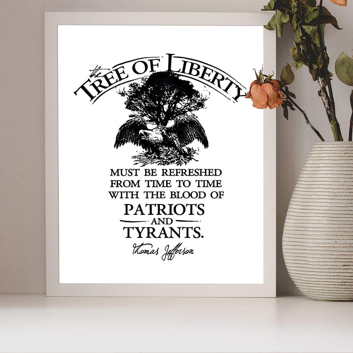 Thomas Jefferson Quotes-"The Tree of Liberty-Refreshed With Blood of Patriots &amp; Tyrants"-8 x 10" Motivational Wall Art Print -Ready to Frame. Patriotic Decor for Home-Office-School-Library.