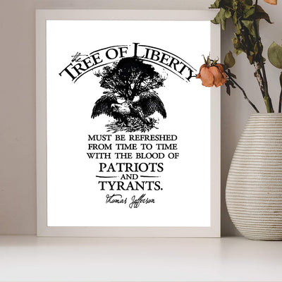 Thomas Jefferson Quotes-"The Tree of Liberty-Refreshed With Blood of Patriots & Tyrants"-8 x 10" Motivational Wall Art Print -Ready to Frame. Patriotic Decor for Home-Office-School-Library.