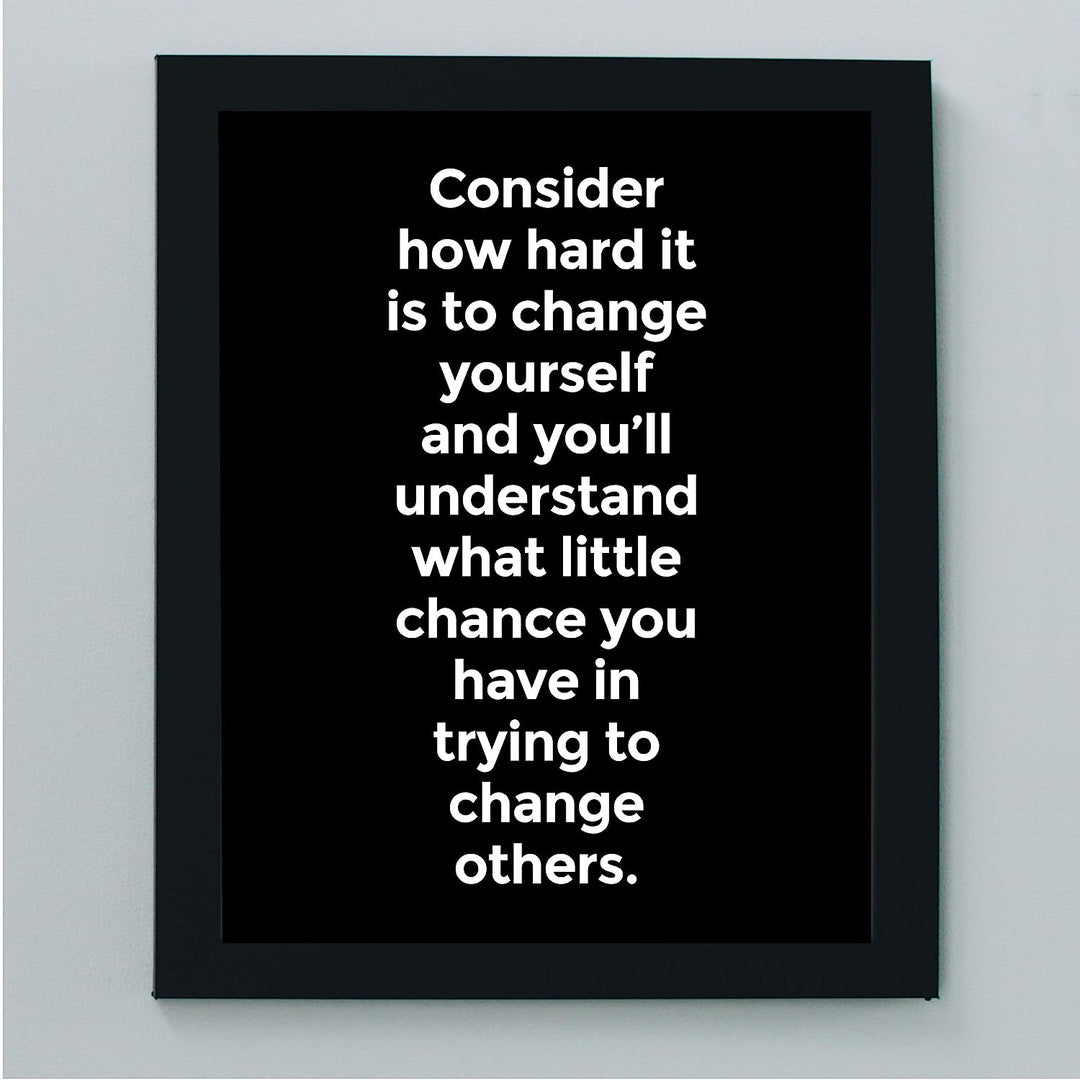 Consider How Hard It Is to Change Yourself Inspirational Wall Decor -8 x 10" Modern Typographic Art Print-Ready to Frame. Perfect Home-Office-Work-Classroom Decor. Great Advice &amp; Life Lesson!