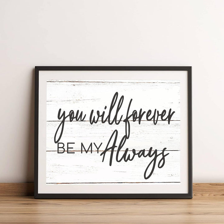 You Will Forever Be My Always Love Quotes Wall Decor-14x11" Inspirational Love &amp; Marriage Print w/Replica Wood Design-Ready to Frame. Romantic Wedding Sign-Gift for Couples. Printed on Photo Paper.