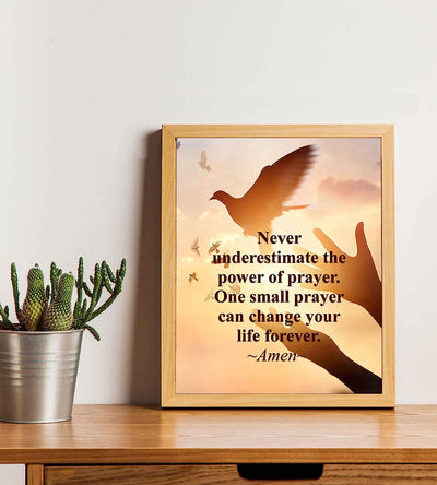 Never Underestimate the Power of Prayer-Spiritual Wall Art -8 x 10" Religious Poster Print-Ready to Frame. Inspirational Home-Office-Church D?cor. Great Christian Gift. Reminder-Prayers Work!