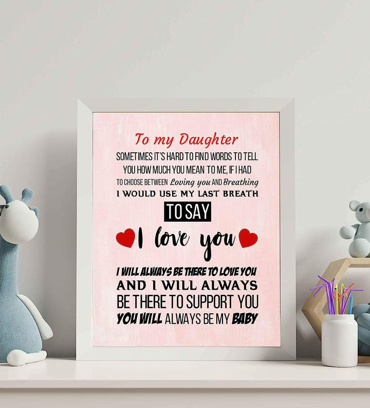 To My Daughter-You Will Always Be My Baby Inspirational Art Print -8 x 10" Modern Typographic Wall Decor-Ready to Frame. Loving, Keepsake Gift for All Daughters! Perfect for Graduation-Wedding!