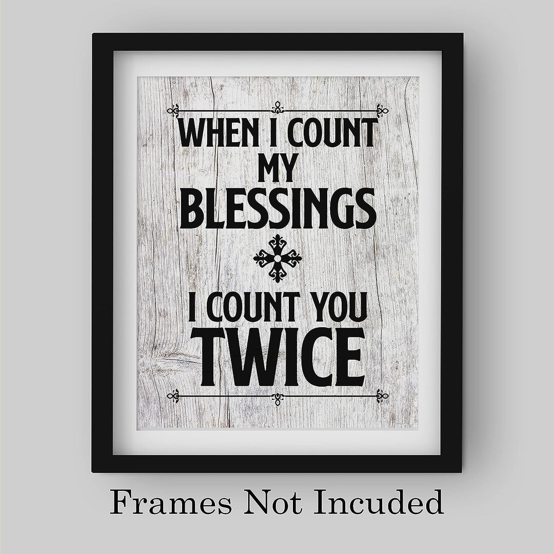 When I Count My Blessings-Count You Twice Inspirational Quotes Wall Art -8x10" Rustic Love Print-Ready to Frame. Romantic Home-Bedroom-Wedding Decor. Great Gift for Couples! Printed on Photo Paper.
