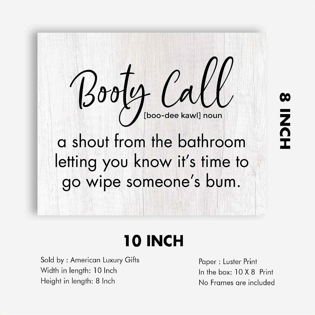 Booty Call-Shout From the Bathroom- Funny Bathroom Wall Art -10x8" Typographic Poster Print-Ready to Frame. Humorous Home-Family-Guest Bathroom Decor! Great Housewarming Gift. Fun Sign for Parents!