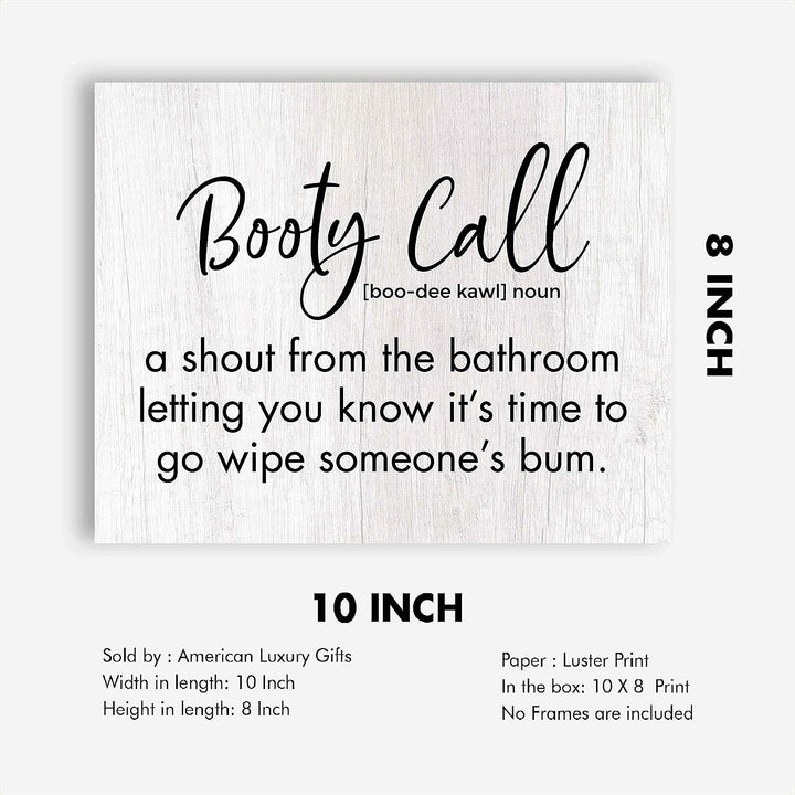 Booty Call-Shout From the Bathroom- Funny Bathroom Wall Art -10x8" Typographic Poster Print-Ready to Frame. Humorous Home-Family-Guest Bathroom Decor! Great Housewarming Gift. Fun Sign for Parents!