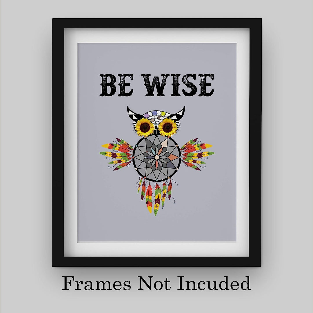 ?Be Wise?-Motivational Quotes Wall Art -8 x 10" Modern Poster Print with Owl Shaped Dream Catcher Image-Ready to Frame. Spiritual Decor for Home-Bedroom-Office-Studio Decor. Great Inspirational Gift!