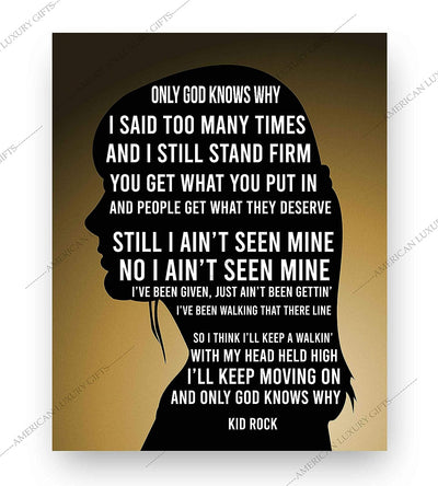 Kid Rock-"Only God Knows Why" Song Lyrics Wall Sign -8 x 10" Modern Silhouette Art Print-Ready to Frame. Perfect Decor for Home-Office-Studio-Bar-Man Cave. Great Gift for All Rock Music Fans!