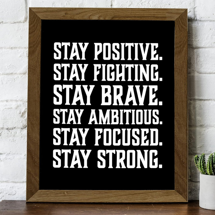 Stay Positive -Brave -Strong-Motivational Quotes Wall Art -8 x 10" Black &amp; White Typography Print-Ready to Frame. Inspirational Quote for Home-Office-School-Gym Decor. Great Gift to Start Each Day!