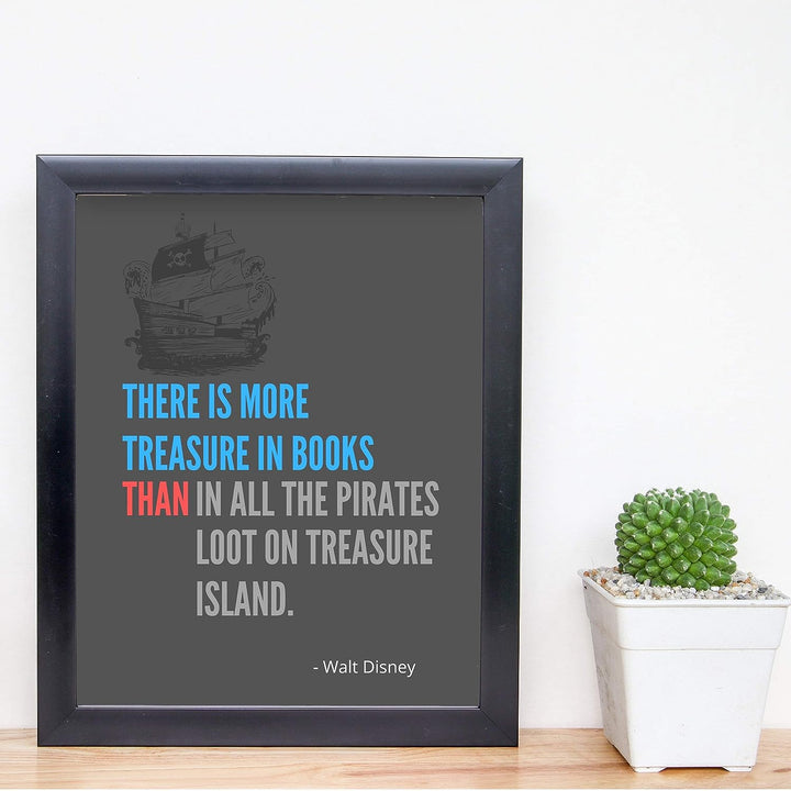 Walt Disney Quotes Wall Art- ?There Is More Treasure In Books? -8 x 10" Modern Typographic Art Print- Ready to Frame. Home-Office-Classroom-Library Decor. Perfect Gift for Motivation &amp; Inspiration!