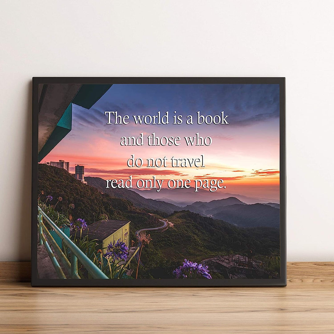 The World is a Book &amp; Those Who Do Not Travel- Read Only One Page- Quotes Wall Art. 8 x 10" Wall Print- Ready To Frame. Inspirational Home-Office-School Decor. Perfect Gift for Love Of Traveling!