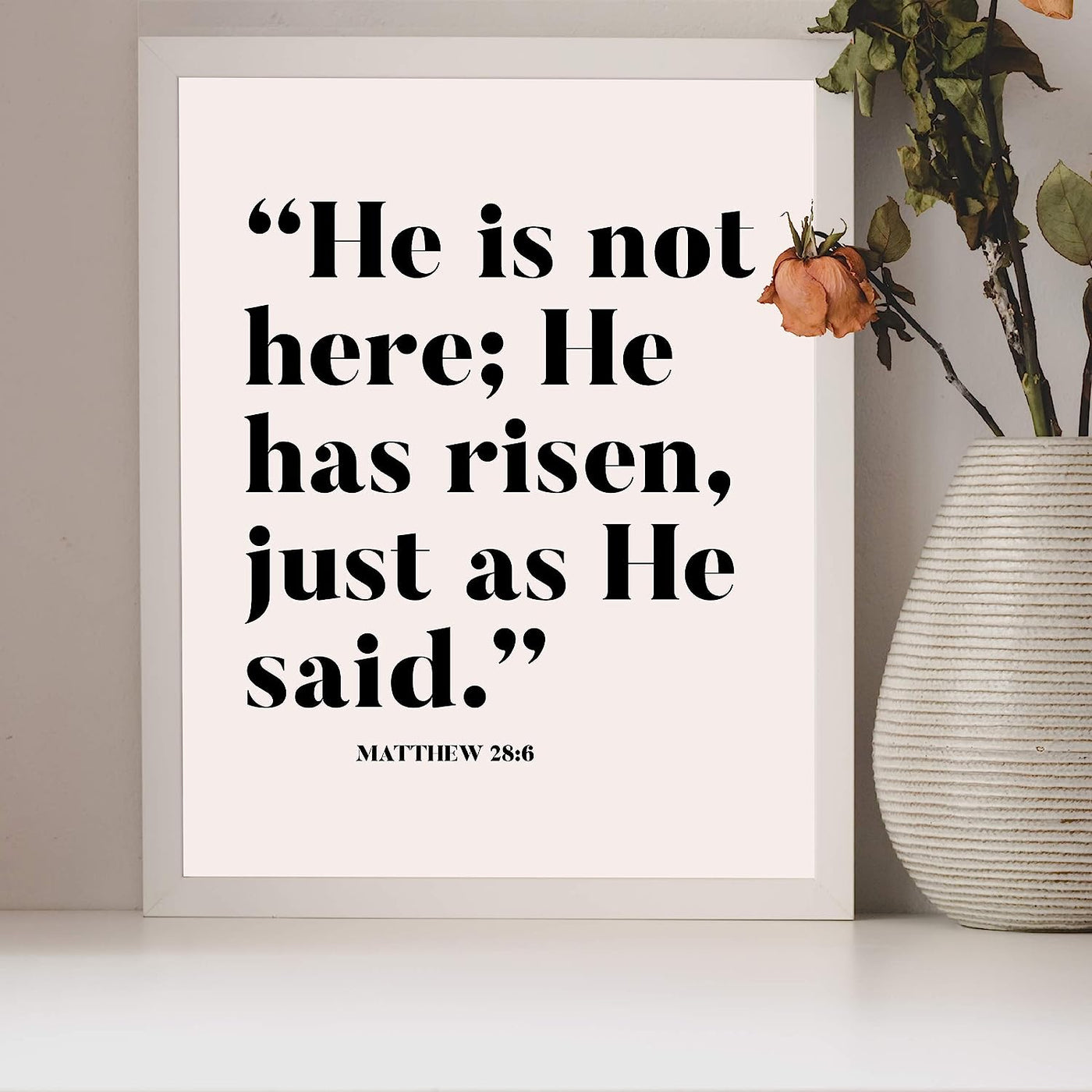 He Is Not Here, He Has Risen-Matthew 28:6 -Bible Verse Wall Decor -8 x 10" Scripture Art Print-Ready to Frame. Home-Office-Church-Sunday School-Easter Decor. Perfect Christian Gift of Faith!