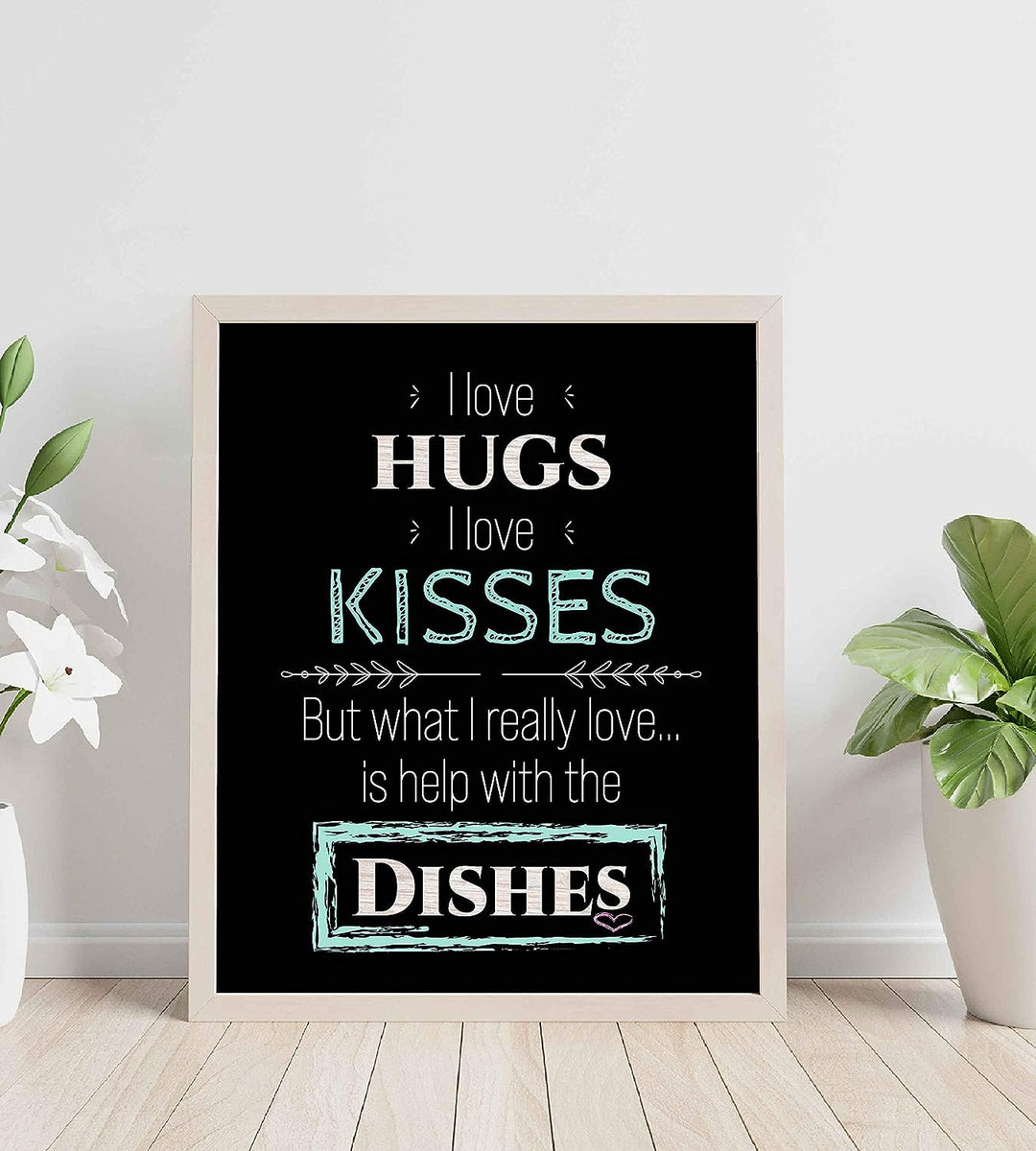What I Really Love Is Help With the Dishes Funny Kitchen Sign- 8 x 10" Typographic Wall Art Print-Ready to Frame. Humorous Home-Kitchen-Guest House-B&amp;B Decor. Great Novelty Gift for All Cooks!