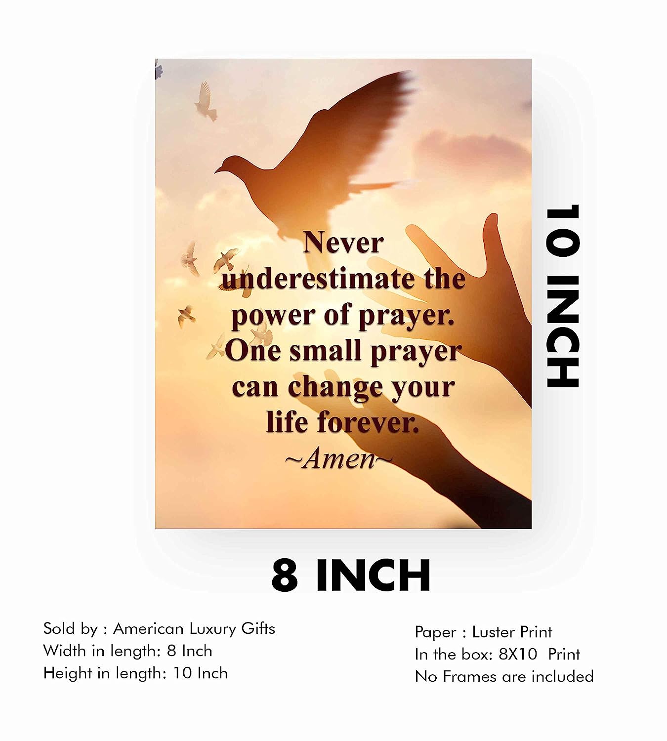 Never Underestimate the Power of Prayer-Spiritual Wall Art -8 x 10" Religious Poster Print-Ready to Frame. Inspirational Home-Office-Church D?cor. Great Christian Gift. Reminder-Prayers Work!