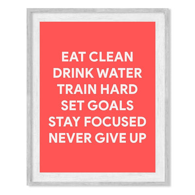 Eat Clean, Train Hard, Never Give Up-Motivational Exercise Sign -8 x 10" Wall Print-Ready to Frame. Modern Fitness Print for Home-Office-Gym-Yoga Studio-Locker Room Decor. Great Gift of Motivation!