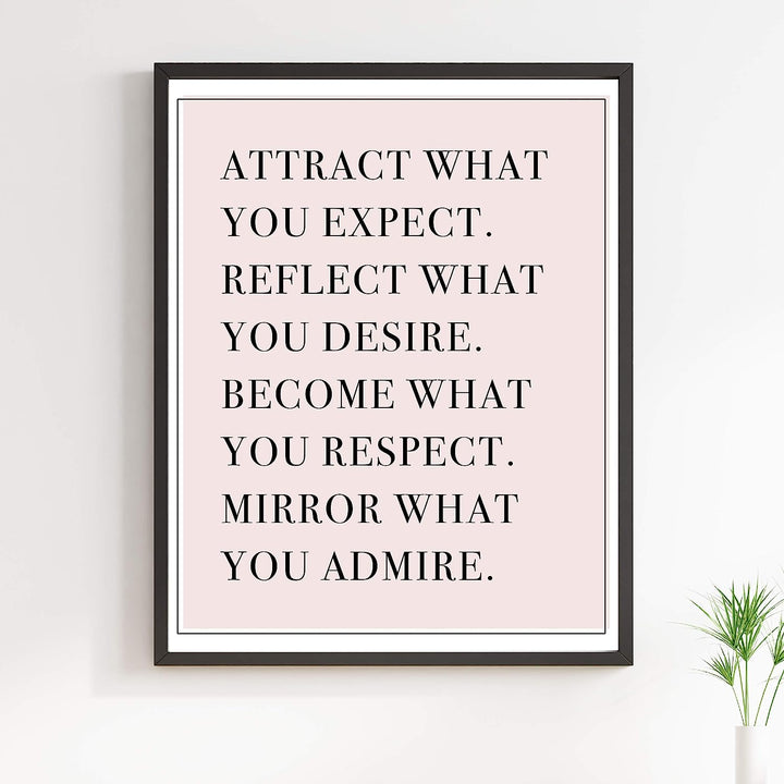 Attract What You Expect-Mirror What You Desire-Life Quotes Wall Art -11 x 14" Inspirational Poster Print-Ready to Frame. Typographic Decor for Home-Office-School-Teen-Dorm. Great Motivational Gift!