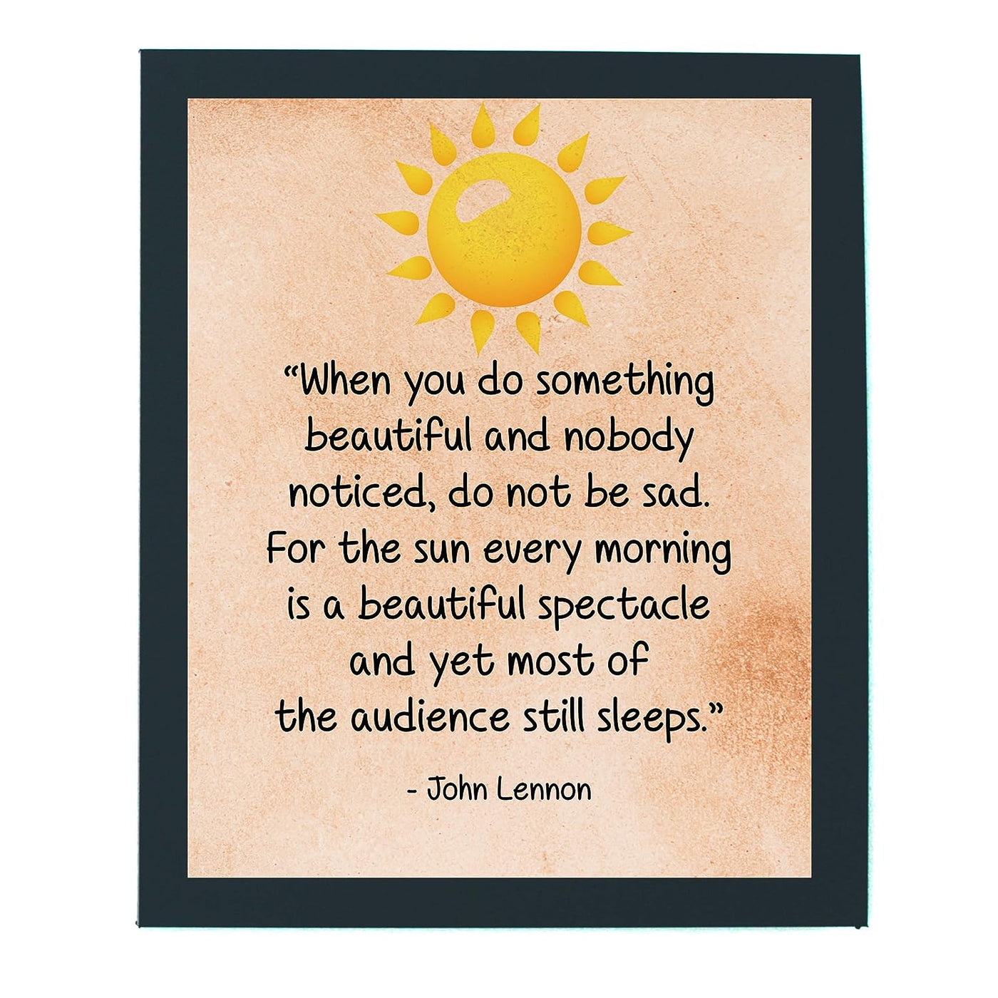 John Lennon Quotes Wall Art-"When You Do Something Beautiful"- 8 x 10" Distressed Print w/Sun Picture-Ready to Frame. Modern Home-Office-Studio-Cave Decor. Great Gift of Motivation for Beatles Fans!