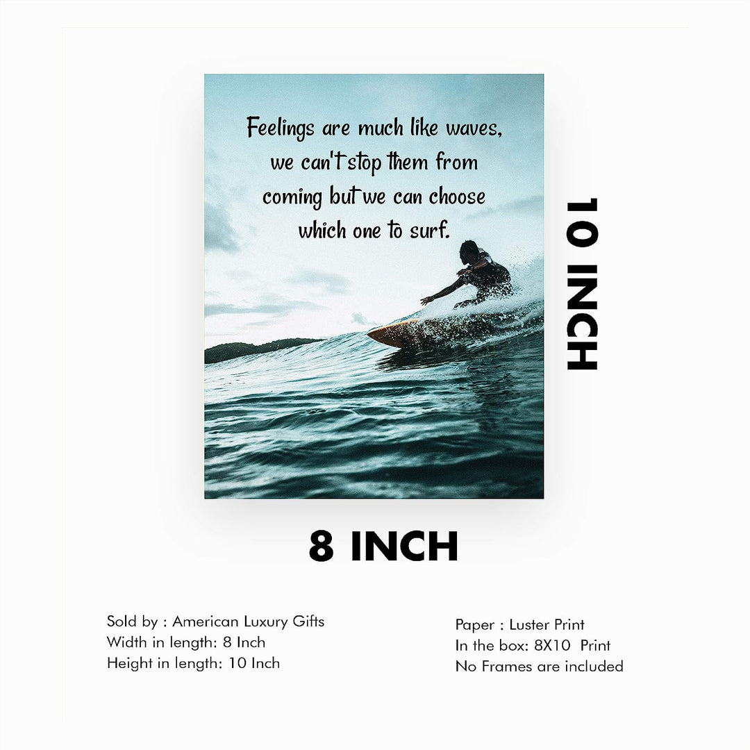 Feelings Are Like Waves-Choose Which One to Surf Beach Poster Print-8x10" Inspirational Quotes Wall Art-Ready to Frame. Home-Office-Ocean Theme Decor. Perfect Guest-Beach House Sign! Great Advice!