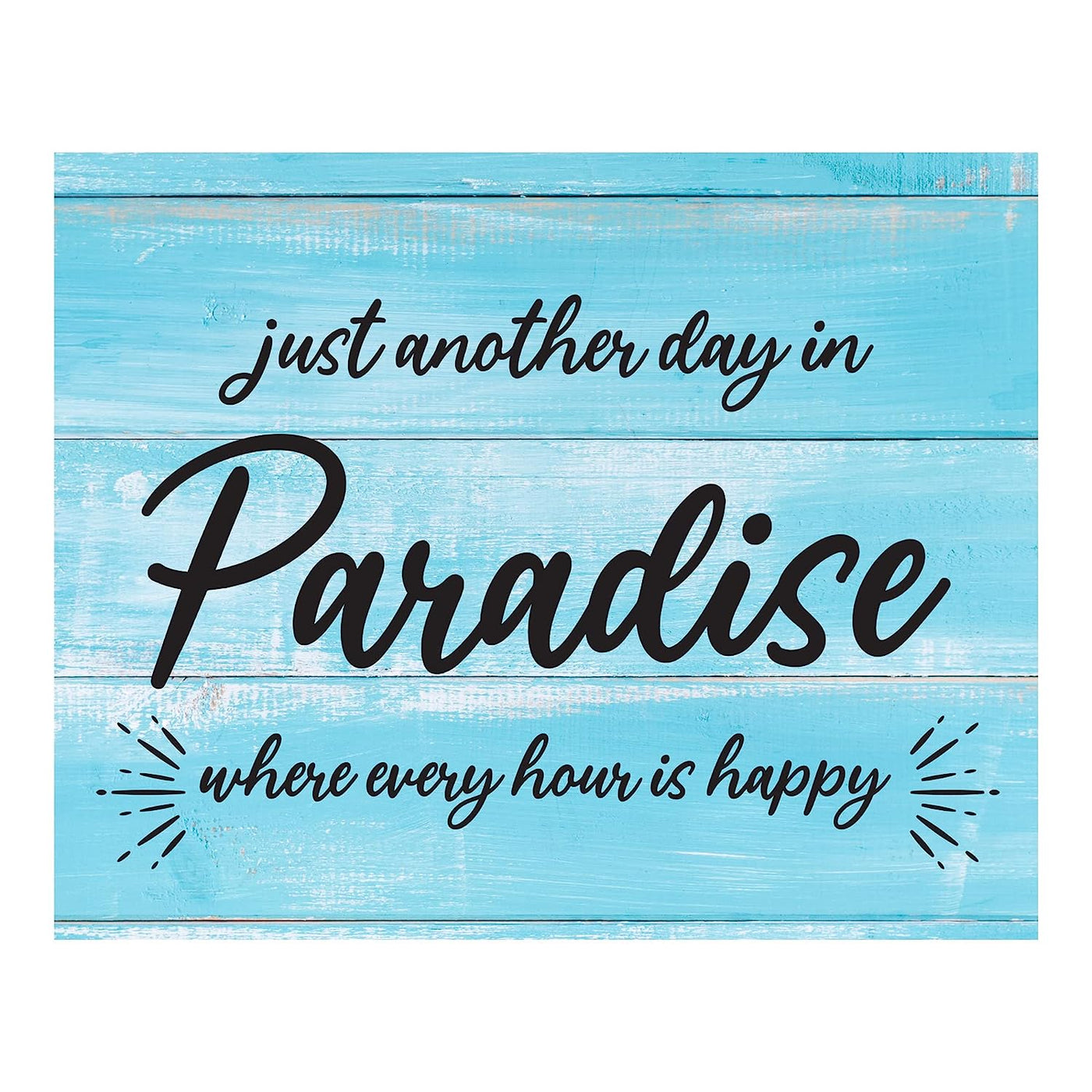 Just Another Day In Paradise Fun, Rustic Vacation Sign -10 x 8" Typographic Wall Print w/Replica Wood Design-Ready to Frame. Perfect Home-Cabin-Beach House-Nautical Decor. Printed on Paper.