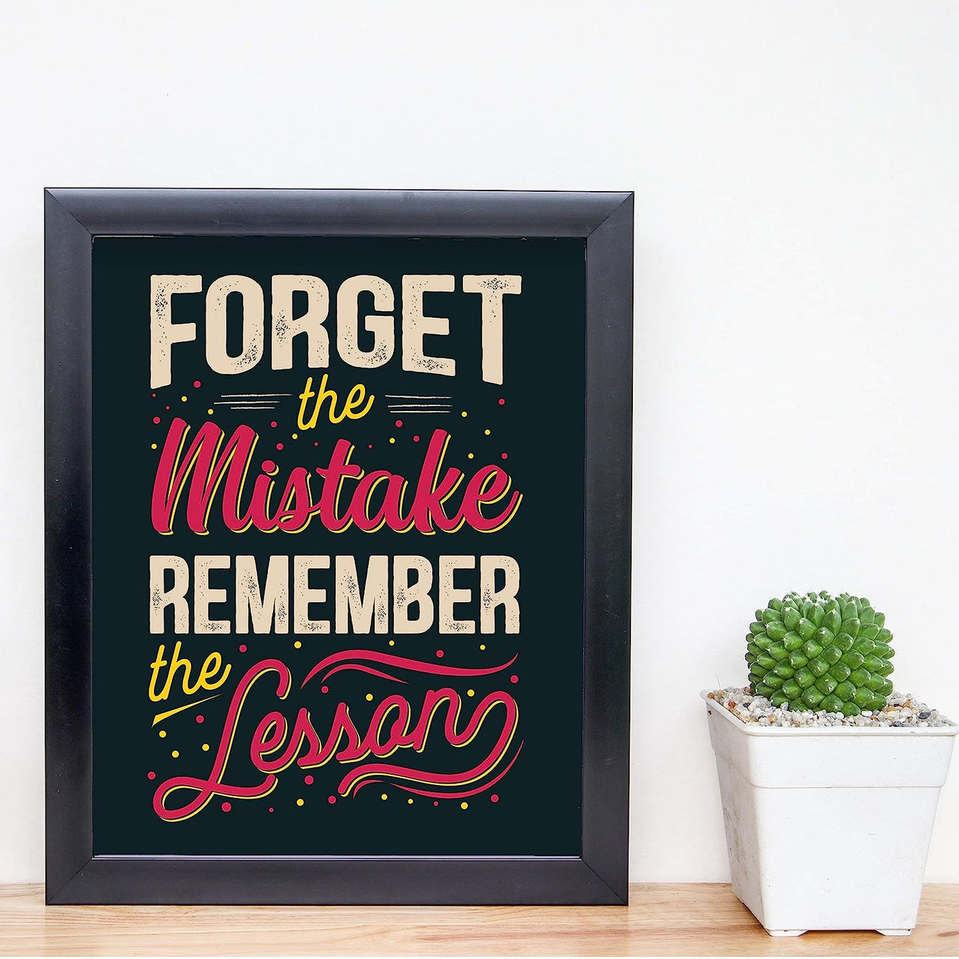 Forget the Mistake-Remember the Lesson Inspirational Quotes Wall Sign -8 x 10" Typographic Art Print-Ready to Frame. Motivational Decor for Home-Office-School. Perfect Classroom Sign! Great Advice!