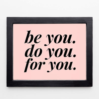 ?Be You-Do You-For You? Motivational Quotes Wall Art -10 x 8" Inspirational Poster Print-Ready to Frame. Modern Typographic Design. Home-Office-School-Dorm-Gym Decor. Perfect Sign for Motivation!