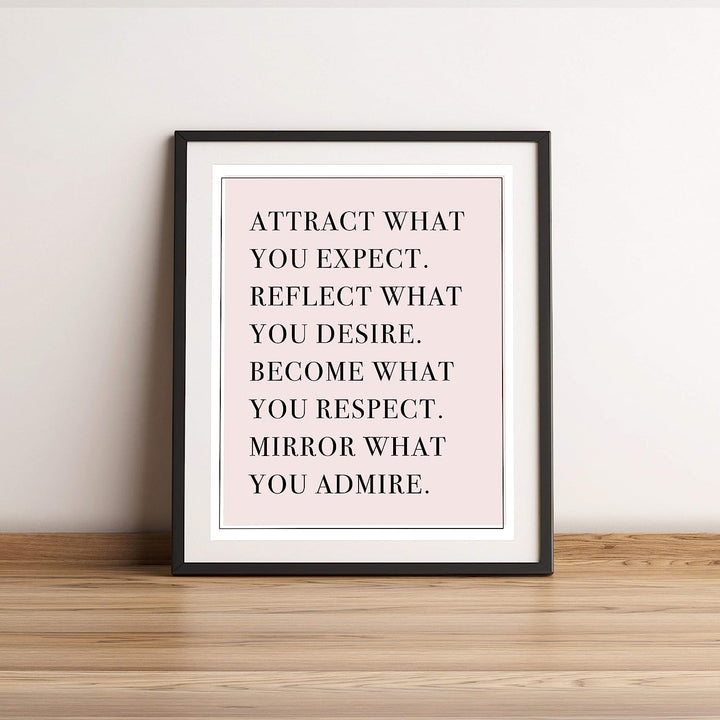 Attract What You Expect-Mirror What You Desire-Life Quotes Wall Art -11 x 14" Inspirational Poster Print-Ready to Frame. Typographic Decor for Home-Office-School-Teen-Dorm. Great Motivational Gift!