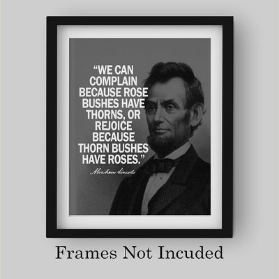 Abraham Lincoln Quotes-"We Can Complain or Rejoice"-Motivational Wall Art -8x10" Historical Presidential Portrait Print-Ready to Frame. Home-Office-Cave-Patriotic Decor. Great Library-Classroom Sign!