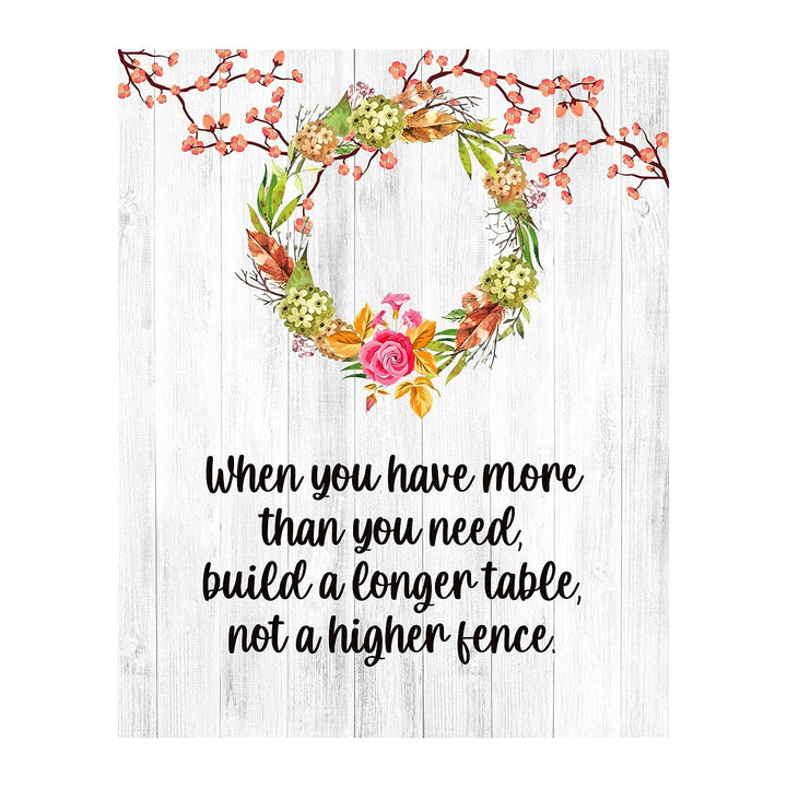 Build a Longer Table-Not a Higher Fence Inspirational Quotes Wall Art -8 x 10" Floral Print w/Distressed Wood Design-Ready to Frame. Home-Office-Christian-Welcome Decor! Printed on Photo Paper.