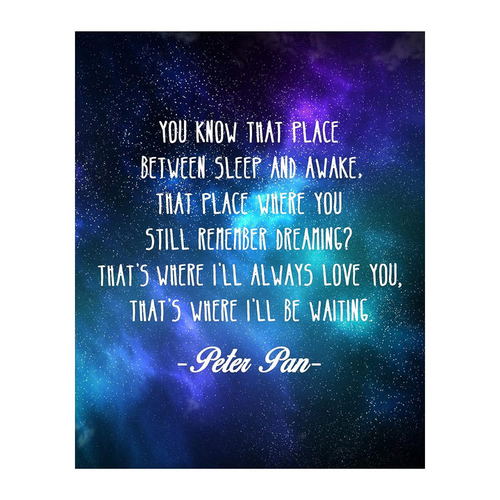 Peter Pan Quotes-"Place Between Sleep &amp; Awake-Dream" 8 x 10-Wall Art Print-Ready To Frame. Starry Galaxy Typographic Print. Perfect Decor for Home-Bedroom-Play Room. Great Gift for All Peter Pan Fans.