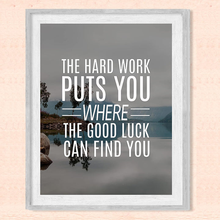 Hard Work Puts You Where Good Luck Finds You- Life Quotes Wall Art- 8 x 10" Modern Poster Print- Ready To Frame. Inspirational Home-Office-School Decor. Perfect Motivational Gift for Students!